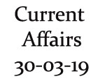 Current Affairs 30th March 2019