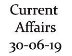 Current Affairs 30th June 2019