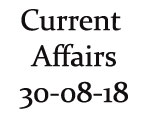 Current Affairs 30th August 2018
