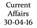 Current Affairs 30th April 2016