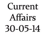 Current Affairs 30th May 2014