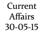 Current Affairs 30th May 2015