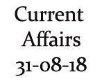 Current Affairs 31st August 2018