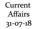 Current Affairs 31st July 2018