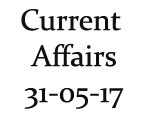 Current Affairs 31st May 2017