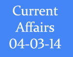 Current Affairs 4th March 2014