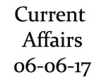 Current Affairs 6th June  2017