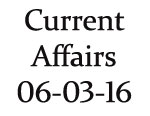 Current Affairs 6th March 2016