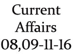 Current Affairs 8th - 9th November 2016