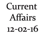 Current Affairs 12th February 2016