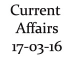 Current Affairs 17th March 2016