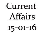 Current Affairs 15th January 2016