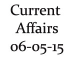 Current Affairs 6th May 2015