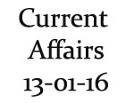 Current Affairs 13th January 2016