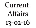 Current Affairs 13th February 2016