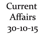 Current Affairs 30th October 2015 
