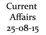 Current Affairs 25th August 2015