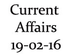 Current Affairs 19th February 2016