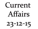 Current Affairs 23rd December 2015 