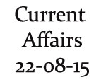 Current Affairs 22nd August 2015