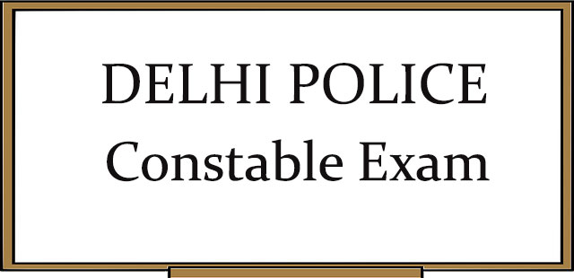 Delhi Police Constable Executive Exam