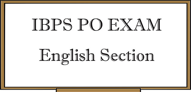 IBPS PO Exam: English Section Syllabus and Must Preparation Tips