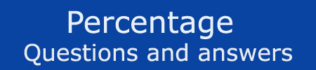 Percentage Questions Answers Percentage Questions Answers