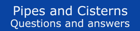 Pipes and Cisterns Questions Answers Pipes and Cisterns Questions Answers