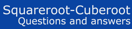 Square Root and Cube Root Questions Answers Square Root and Cube Root Questions Answers
